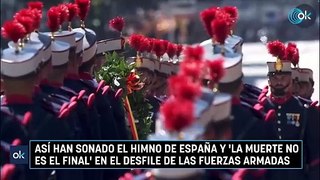 Así han sonado el himno de España y 'La muerte no es el final' en el desfile de las Fuerzas Armadas