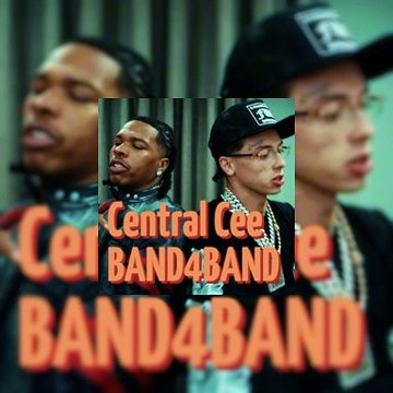 CENTRAL CEE FT. LIL BABY - BAND4BAND (REMIX)