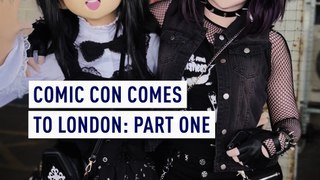 Comic Con comes to London: Part One