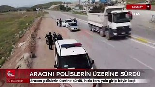 Aksaray'da aracını polislerin üzerine sürdü, hızla ters yola girip böyle kaçtı
