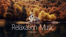 Beautiful Relaxing Music for Stress Relief ~ Calming Music ~ Meditation, Relaxation, Sleep, Spa. (1)