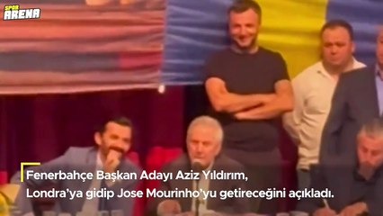 Aziz Yıldırım: "Fenerbahçe'de para sorunu yok, Mourinho ne isterse yapacağız"
