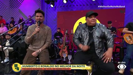 Humberto e Ronaldo agitam o palco do Melhor da Noite com "Pretinha"