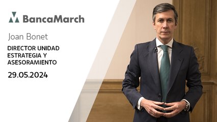 Análisis semanal de economía y mercados (29-5-2024)