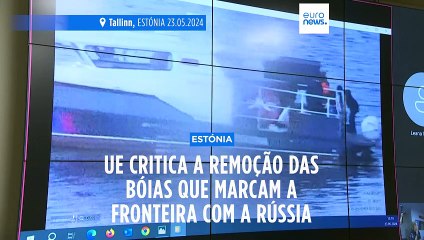 UE considera a remoção das bóias fronteiriças da Estónia pela Rússia de “inaceitável”