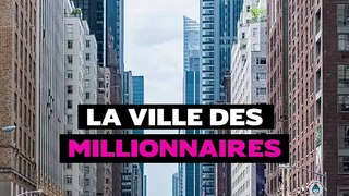 La ville des millionnaires