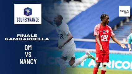 Finale Gambardella : le résumé de OM-Nancy