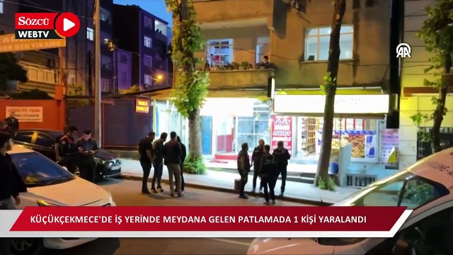 Küçükçekmece'de iş yerinde meydana gelen patlamada 1 kişi yaralandı
