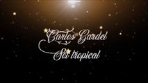 Carlos Gardel Sol tropical