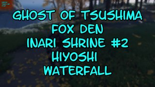 Ghost of Tsushima Fox Den Inari Shrine #2 Hiyoshi Waterfall