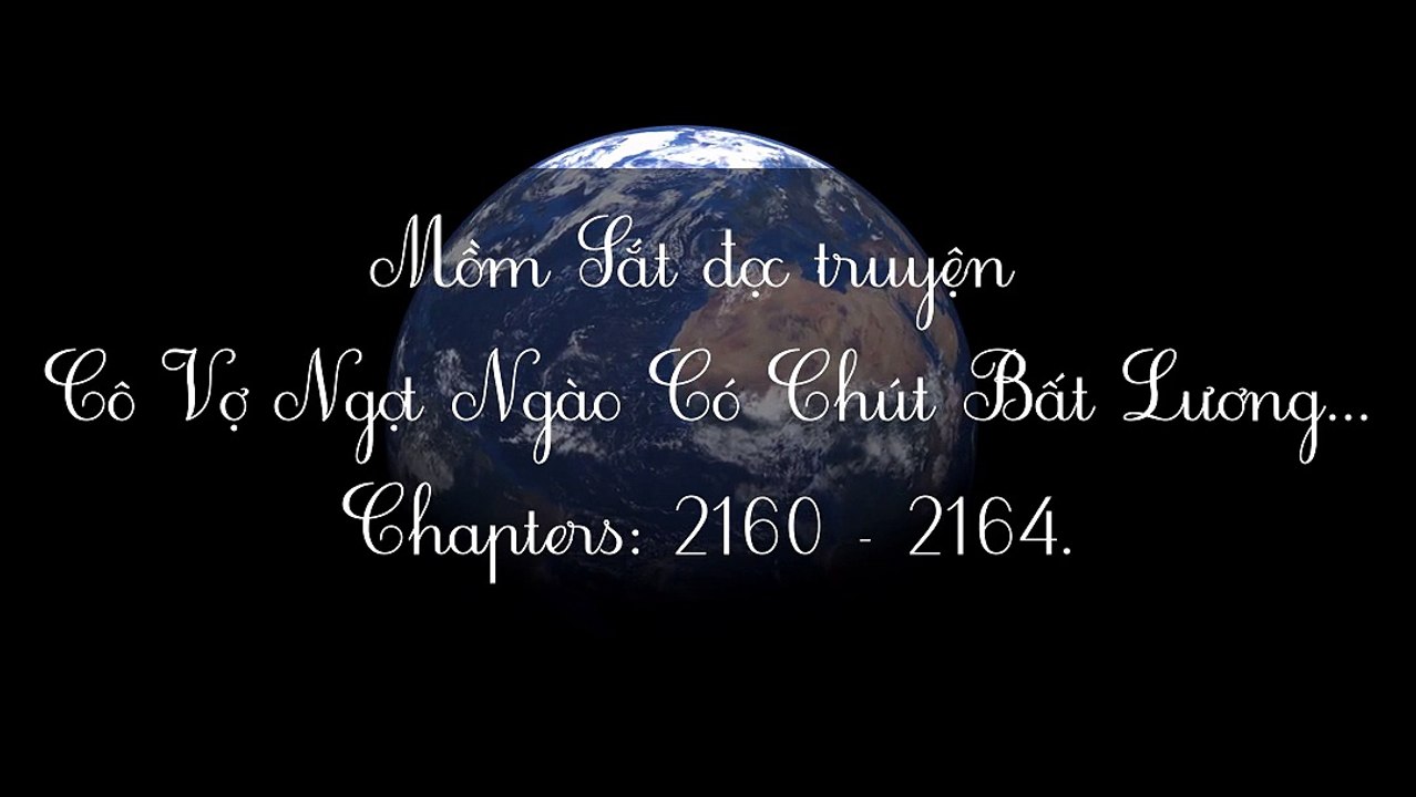 Chương 2160-2164 Cô Vợ Ngọt Ngào Có Chút Bất Lương - Vợ Mới Bất Lương Có Chút Ngọt