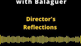 Director's Reflections | Encounter with Balaguer