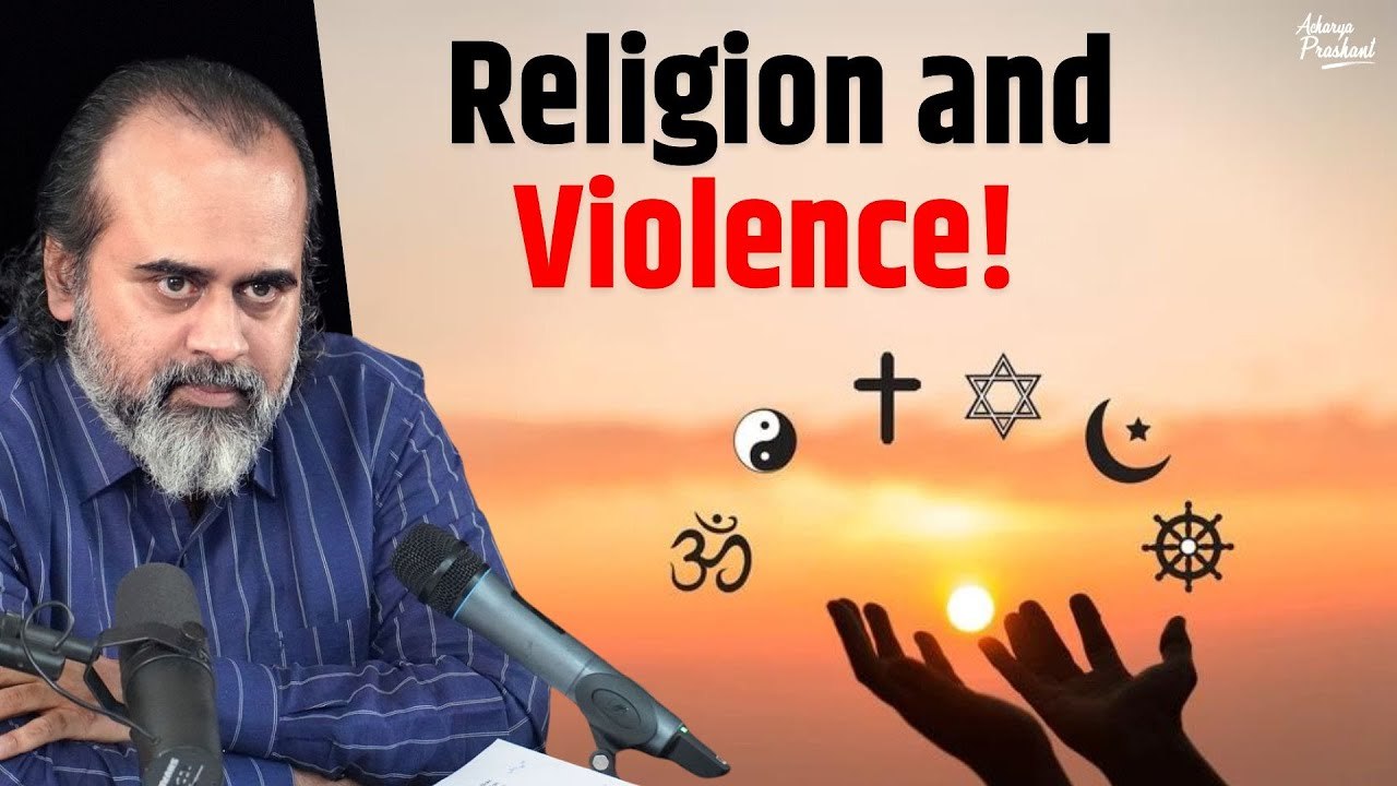Religion and Violence || Acharya Prashant (2023)