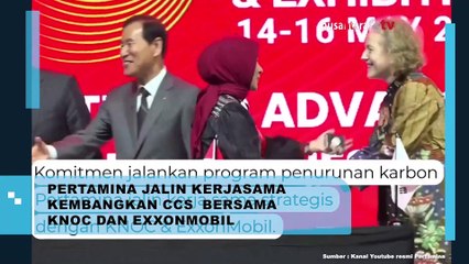 Pertamina, KNOC, dan ExxonMobil Jalin Kerjasama Kembangkan CCS