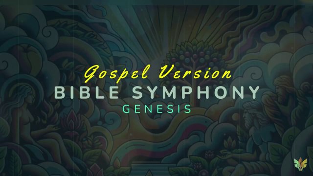 BIBLE SYMPHONY: GENESIS - GOSPEL CHRISTIAN MUSIC