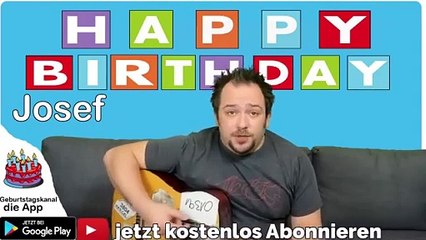 Happy Birthday, Josef! Geburtstagsgrüße an Josef