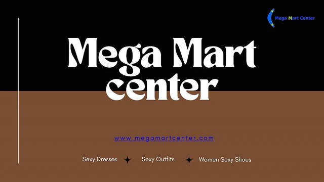 Sexy Dresses Shopping- Sexy Outfits - Mega Mart Center