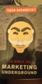 La Bible du MARKETING UNDERGROUND : Introduction + 4 principes