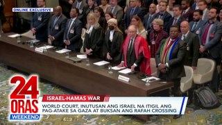 ONLINE EXCLUSIVE: World Court, inutusan ang Israel na itigil ang pag-atake sa Gaza at buksan ang Rafah Crossing | 24 Oras Weekend