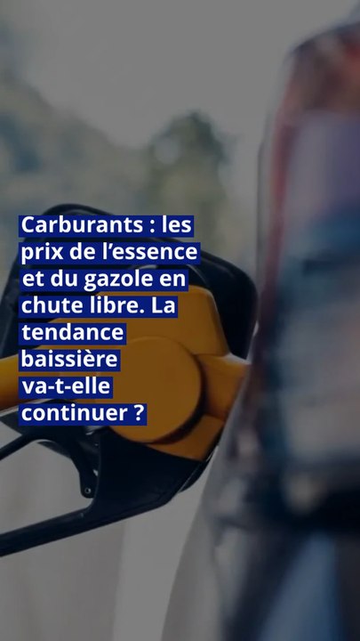 Carburants : les prix de l’essence et du gazole en chute libre. La tendance baissière va-t-elle continuer ?