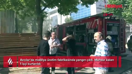 Avcılar'da mobilya fabrikasında yangın! Mahsur kalan 1 işçi kurtarıldı