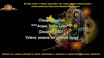 Claudio Baglioni - Acqua Dalla Luna (Incanto 2001) Karaoke