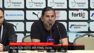 İbrahim Üzülmez: Bizim için kötü bir final oldu