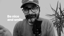 Be nice and smile