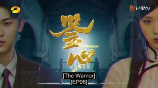 (ENG) The Warrior (2024) Ep 6 EngSub