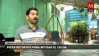 Las altas temperaturas afectan a los estudiantes de Naucalpan, Estado de México