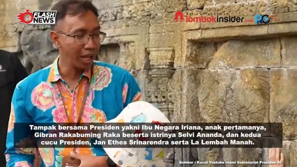 PRESIDEN JOKOWI KUNJUNGI CANDI BOROBUDUR SAMBIL BERAKHIR PEKAN BERSAMA KELUARGA