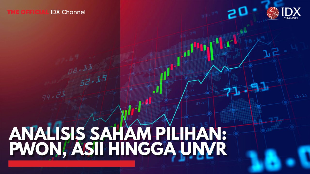 Analisis Saham Pilihan: PWON, ASII Hingga UNVR