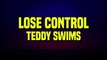 Teddy Swims - Lose Control (Lyrics)