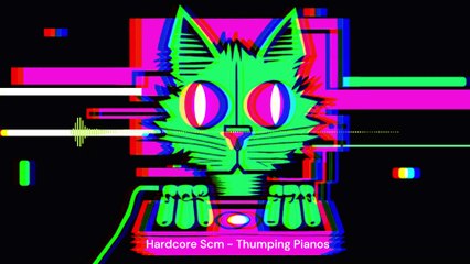 2020 - Hardcore Scm - Thumping Pianos - Techno