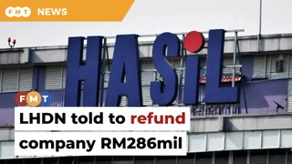 LHDN told to refund company RM286mil for imposing additional tax, penalties