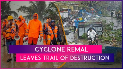Cyclone Remal: Severe Cyclonic Storm Makes Landfall In West Bengal; Heavy Rains To Continue