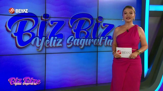 Yeliz Sağıral'la Biz Bize 27 Mayıs 2024