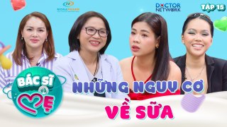 Bác Sĩ Và Mẹ #15_Mẹ hoảng hốt khi không phân biệt được con bị chàm sữa hay dị ứng đạm sữa bò