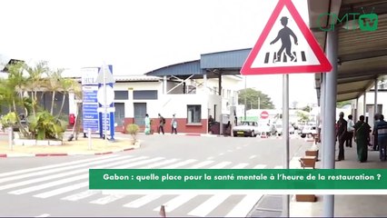 [#Reportage] Gabon : quelle place pour la santé mentale à l’heure de la restauration ?