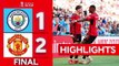 Manchester City vs Manchester United 1-2 Extended Highlights | FA Cup 2024