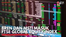 BREN dan MSTI Masuk FTSE Global Equity Index