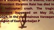 Ebrahim Raisi died in a Helicoptor