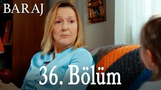 Baraj 36. Bölüm