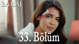 Baraj 33. Bölüm