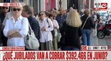 Atención jubilados: ¿quiénes van a cobrar 392 mil pesos en junio?