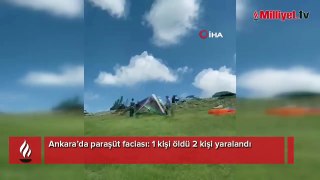 Ankara’da paraşüt faciası! 1 kişi öldü 2 kişi yaralandı