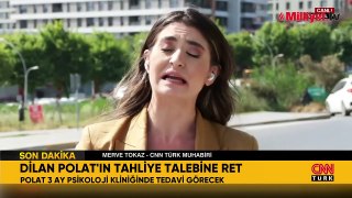 Dilan Polat'ın tahliye talebine ret