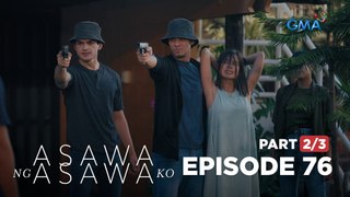 Asawa Ng Asawa Ko: The Kalasag attacks the Manansalas! (Full Episode 76 - Part 2/3)