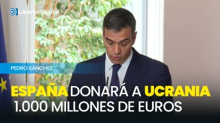 Sánchez anuncia una donación a Ucrania de 1.000 millones de euros
