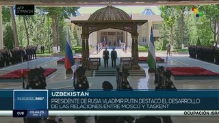 Reporte 360° 27-05 Fortalecimiento bilateral Rusia- Ubezkitán